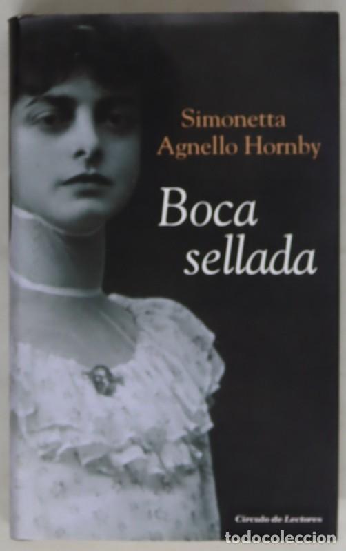 Libros de segunda mano: Boca Sellada - Simonetta Agnello Hornby - Circulo de Lectores