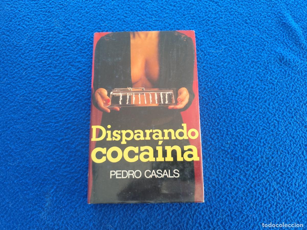 Libros de segunda mano: Disparano Coca&iacute;na Pedro Casals Circulo de Lectores 1987
