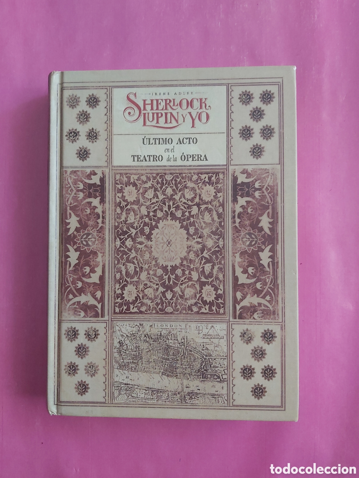 Libros de segunda mano: ULTIMO ACTO EN EL TEATRO DE LA &Oacute;PERA SHERLOCK , LUPIN Y YO IRENE ADLER DESTINO 2018