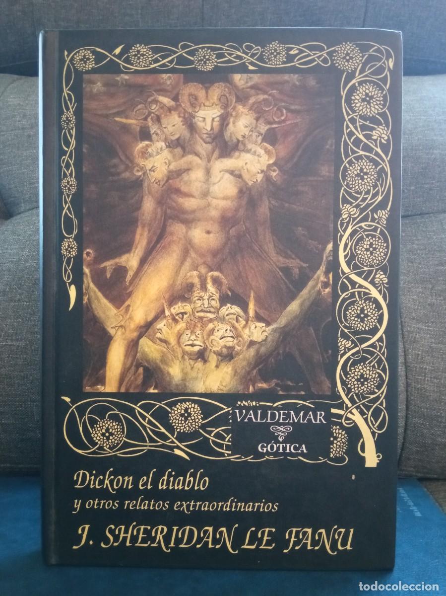 Libros de segunda mano: JOSEPH SHERIDAN LE FANU - DICKON EL DIABLO Y OTROS RELATOS EXTRAORDINARIOS. VALDEMAR, 2000.