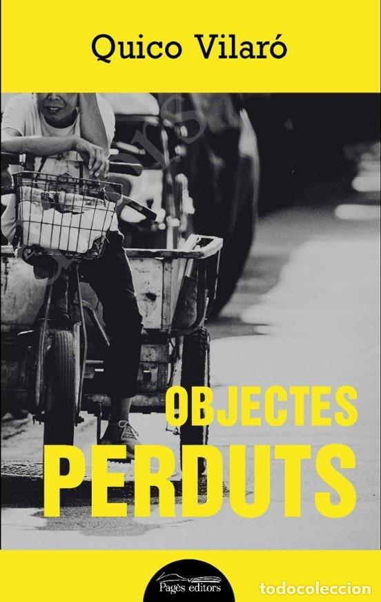Libros de segunda mano: OBJECTES PERDUTS. Quico Vilar&oacute;. Pag&egrave;s Editors. 2020. 480 p&agrave;gines.