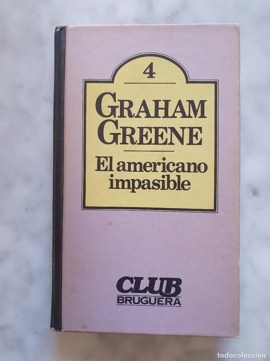 Libros de segunda mano: EL AMERICANO IMPASIBLE - Graham Greene