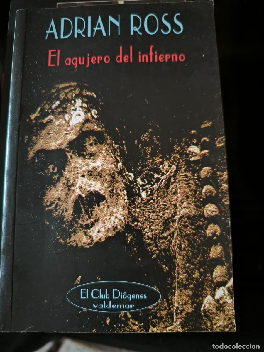 Libros de segunda mano: EL AGUJERO DEL INFIERNO ADRIAN TOSS ED. VALDEMAR