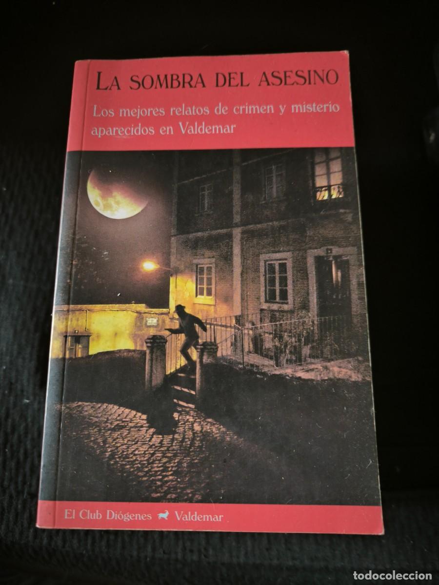 Libros de segunda mano: LA SOMBRA DEL ASESINO LOS MEJORES RELATOS DE CRIMEN Y MISTERIO ED. VALDEMAR