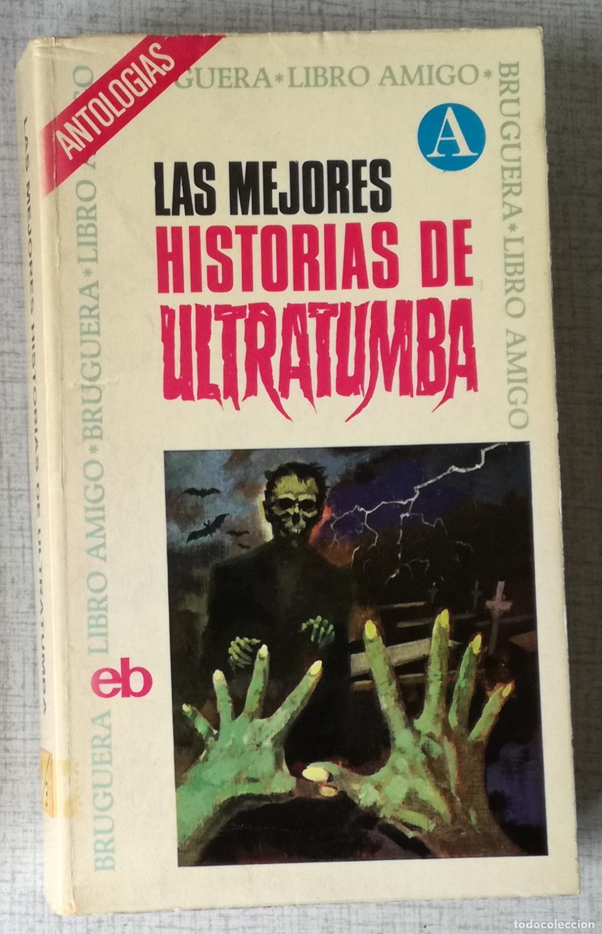 Libros de segunda mano: Las mejores historias de ultratumba - Bruguera Libro Amigo