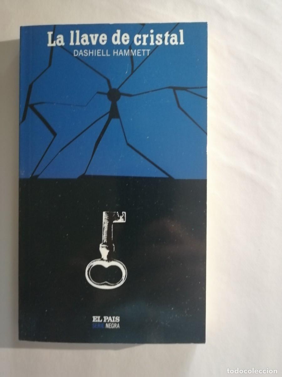 Libros de segunda mano: La llave de cristal, Dashiell Hammett, colecci&oacute;n El Pa&iacute;s Serie Negra, n&uacute;mero 45