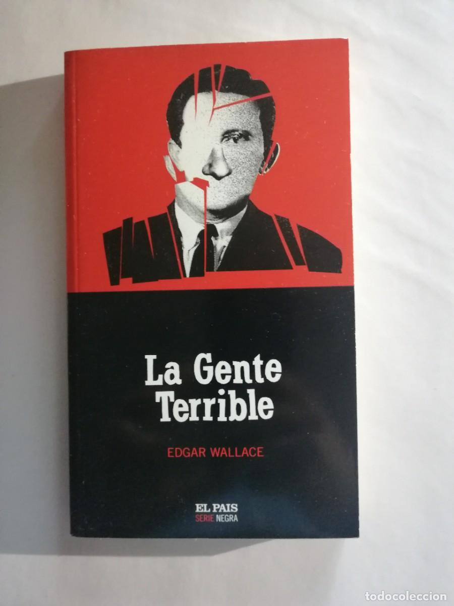 Libros de segunda mano: La Gente Terrible, Edgar Wallace, colecci&oacute;n Serie Negra de El Pa&iacute;s