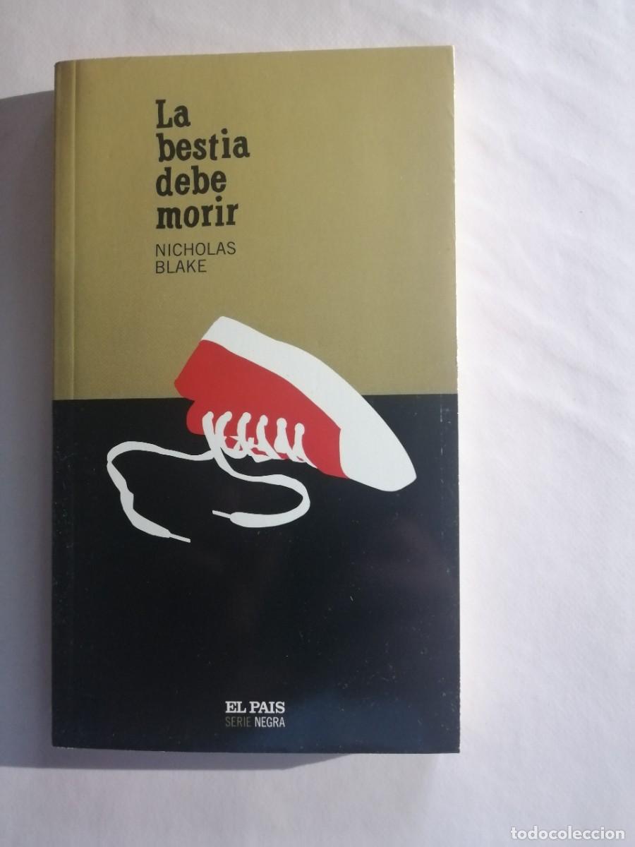 Libros de segunda mano: La bestia debe morir de Nicholas Blake, El Pa&iacute;s, colecci&oacute;n Serie Negra
