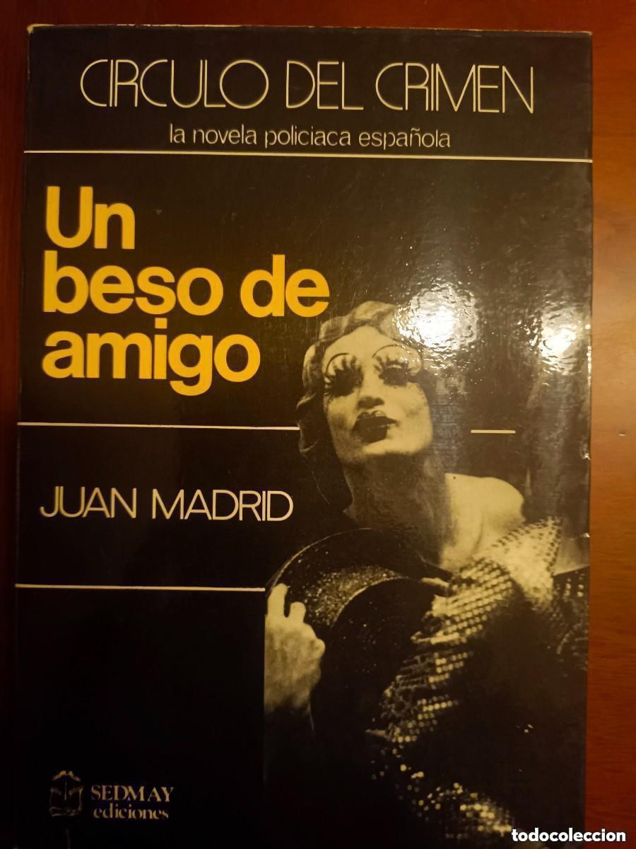 Libros de segunda mano: Juan Madrid. Un beso de amigo. Sedmay