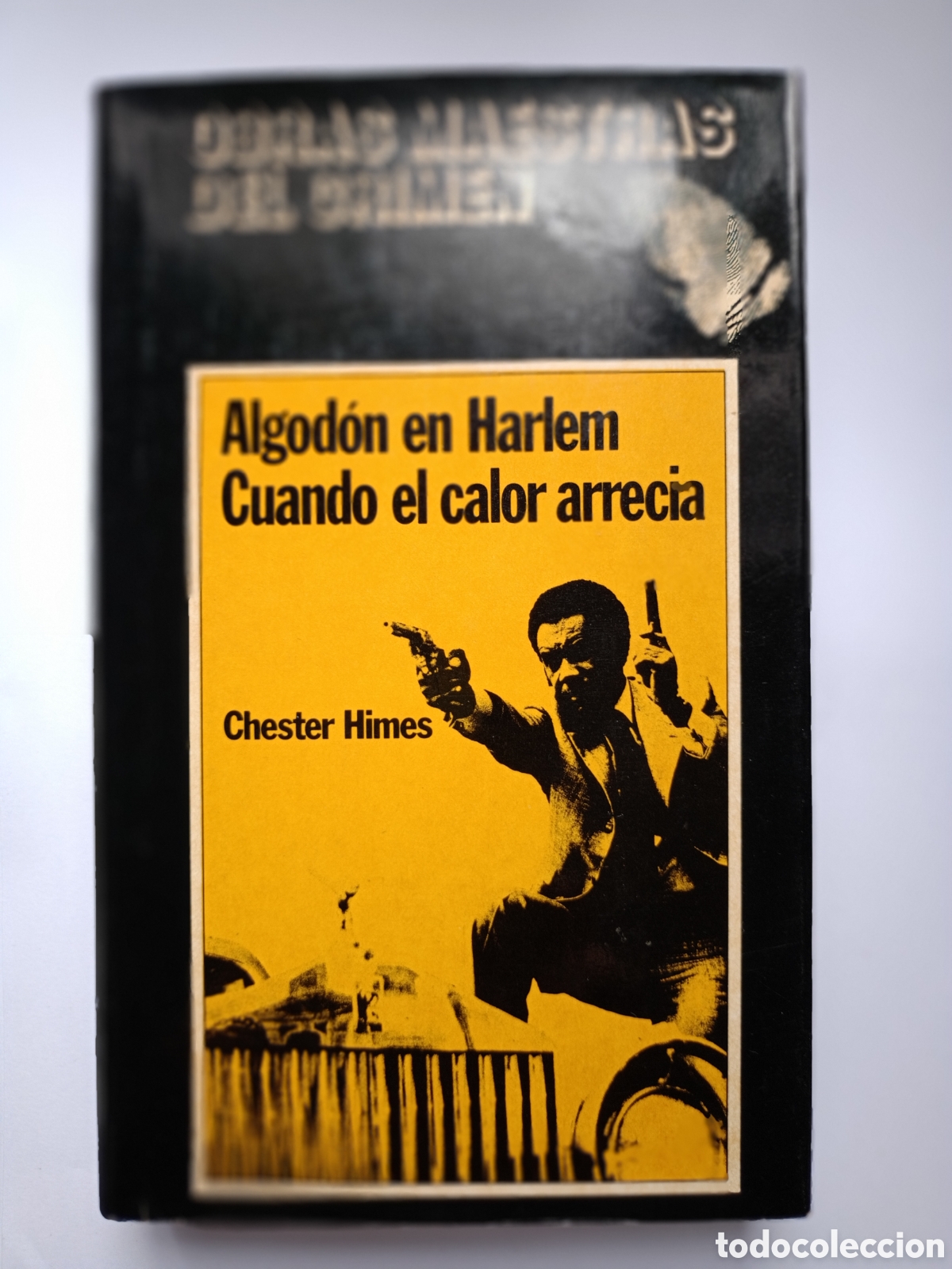 Libros de segunda mano: Algod&oacute;n en Harlem + Cuando el calor arrecia (Chester Himes) Mundo actual de ediciones 1980