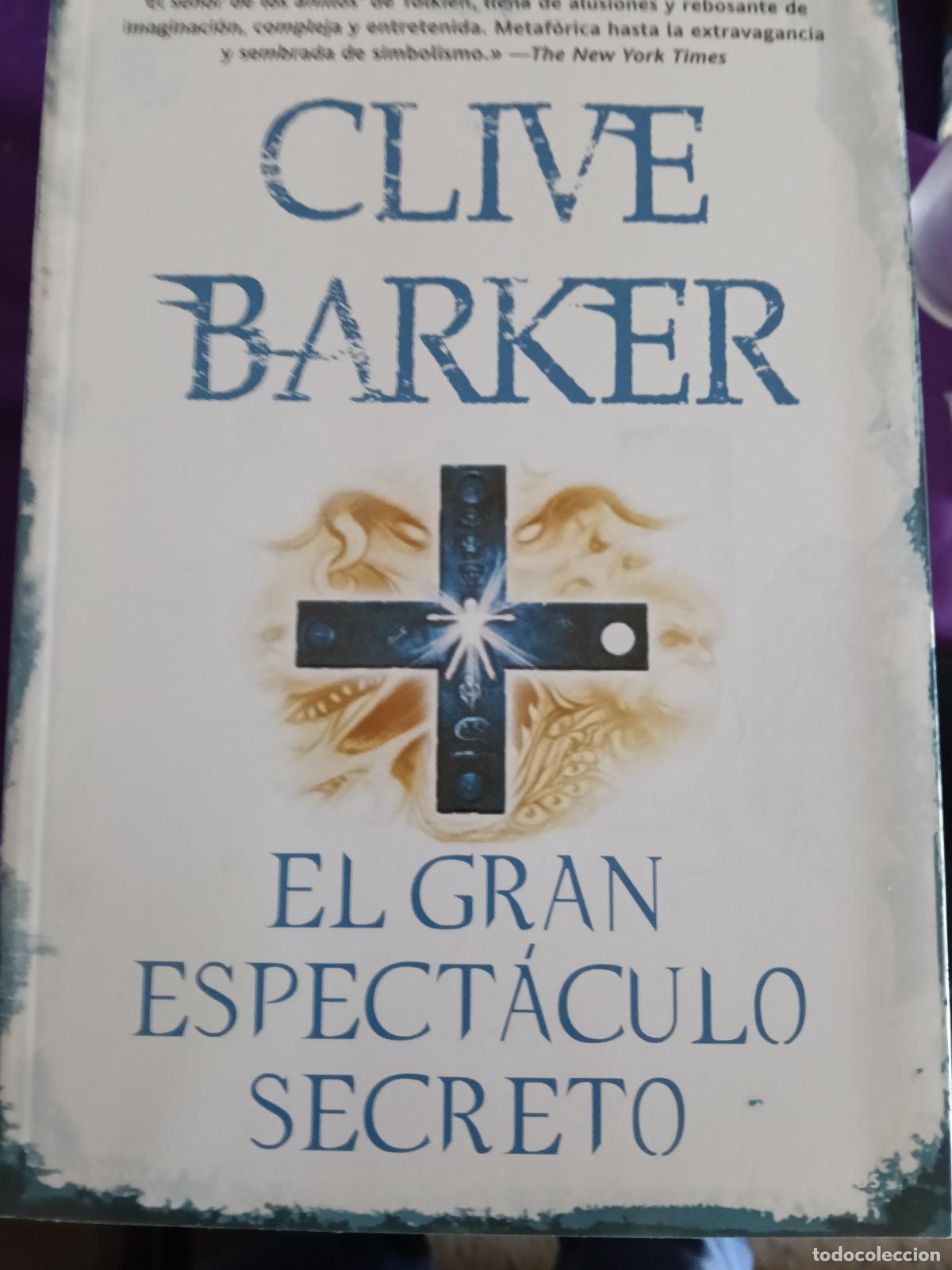 Libros de segunda mano: EL GRAN ESPECTACULO SECRETO CLIVE BARKER