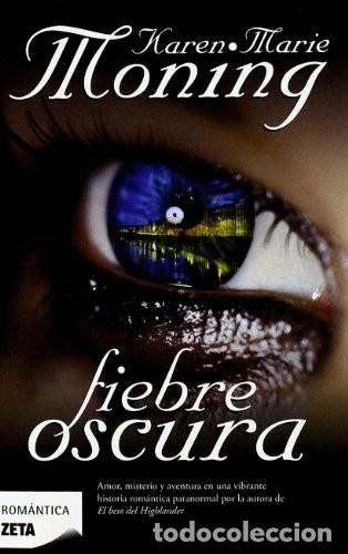 Libros de segunda mano: Fiebre Oscura - Karen Marie Moning - B de Bolsillo - Romantica, 105