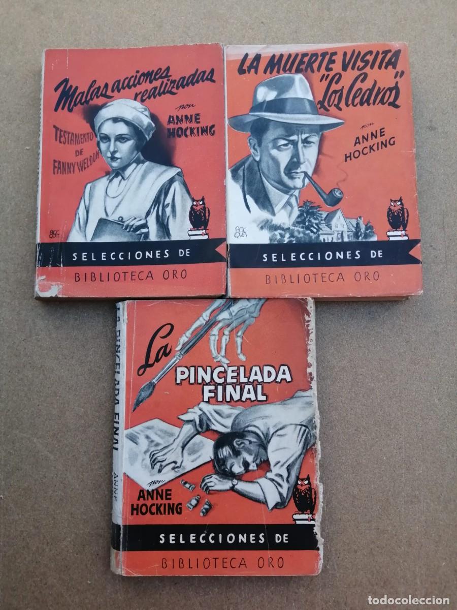 Libros de segunda mano: TRES NOVELAS POLICIACAS ANNE HOCKING (MALAS ACCIONES REALIZADAS - LA PINCELADA FINAL - LA MUERTE ...