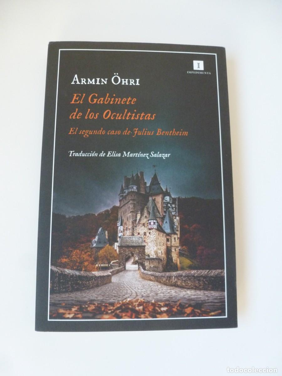 Libros de segunda mano: EL GABINETE DE LOS OCULTISTAS. EL SEGUNDO CASO DE JULIUS BENTHEIM. ARMIN &Ouml;HRI. IMPEDIMENTA