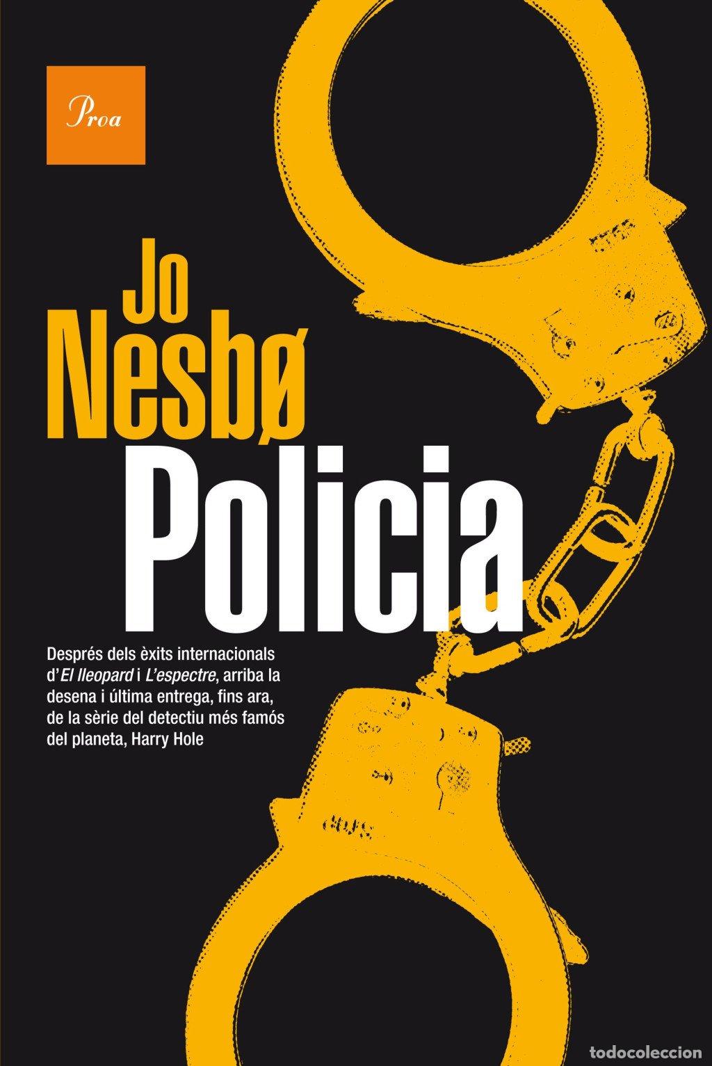 Libros de segunda mano: Policia - Nesbo, Jo - Proa - 2016 - Trad. Salvany Balada, Meritxell