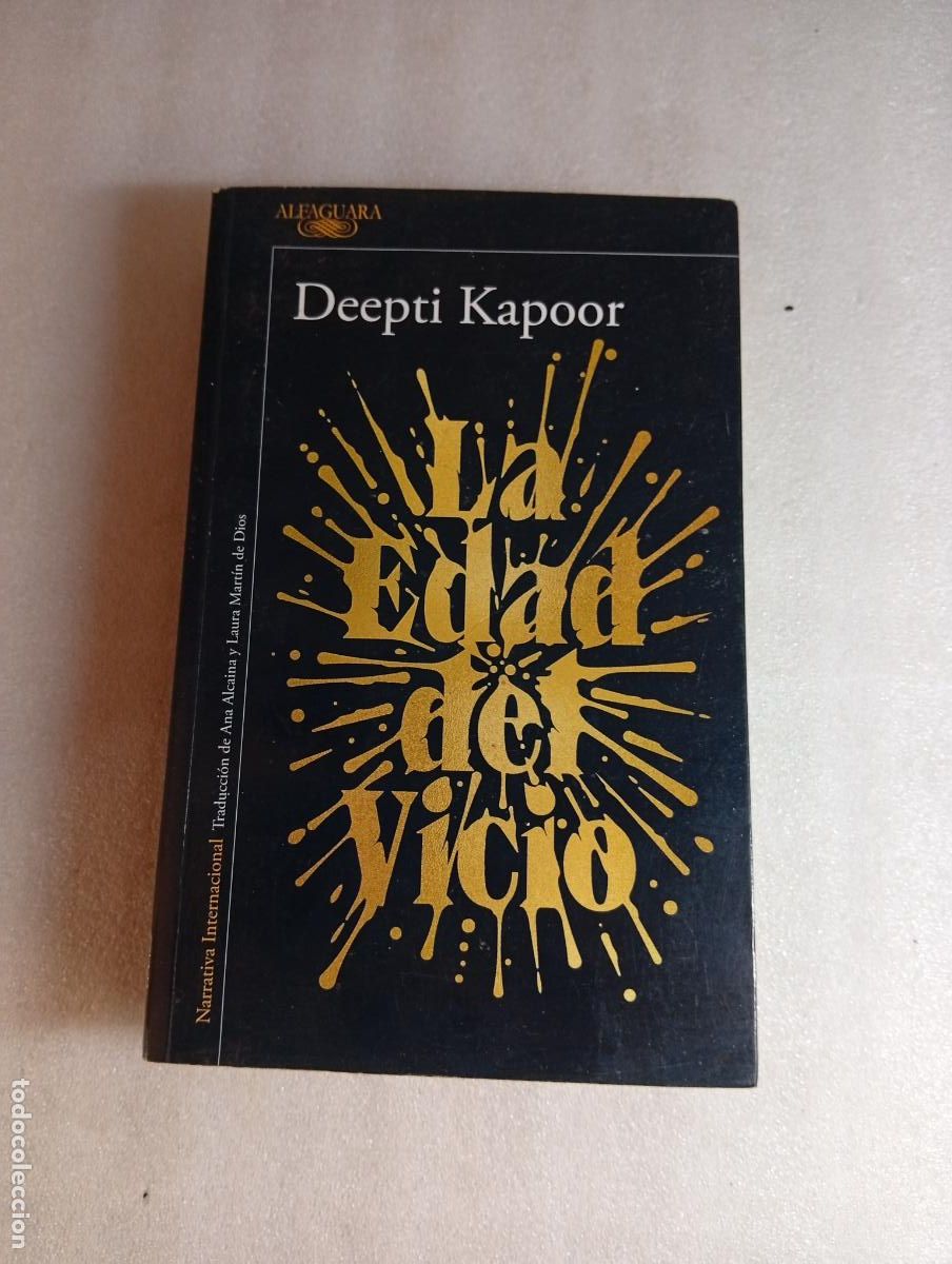 Libros de segunda mano: LA EDAD DEL VICIO - DEEPTI KAPOOR