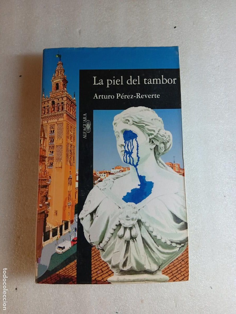 Libros de segunda mano: LA PIEL DEL TAMBOR - ARTURO P&Eacute;REZ-REVERTE