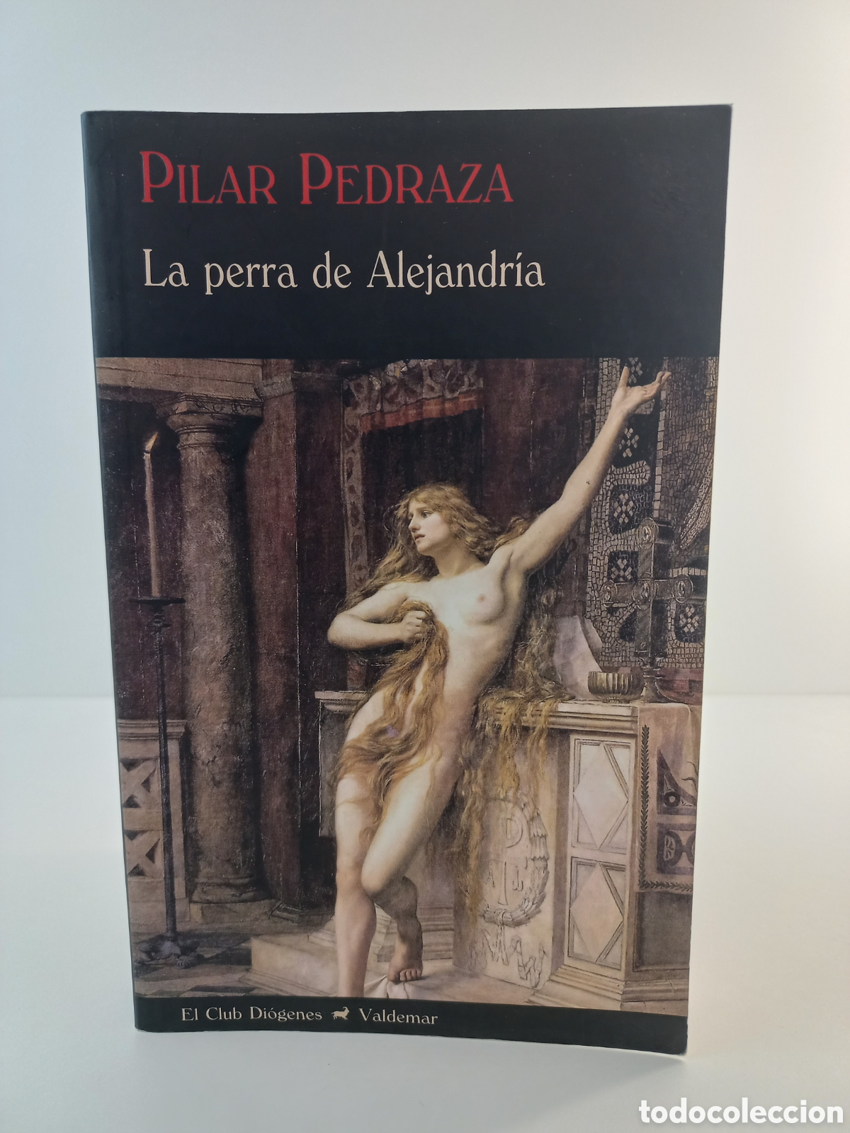 Libros de segunda mano: La Perra de Alejandr&iacute;a. Pilar Pedraza. Valdemar, Diogenes, primera edici&oacute;n, 2009. Terror.