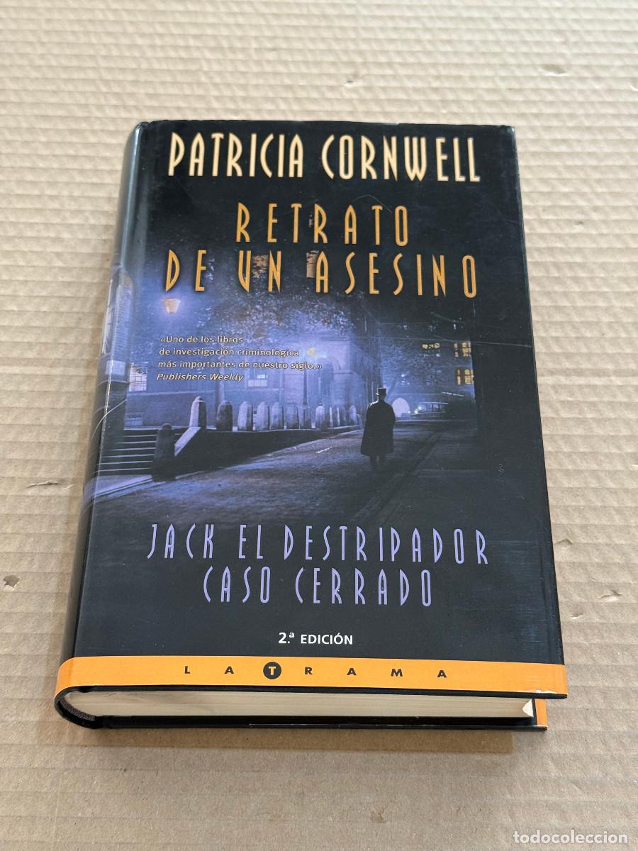Livros em segunda m&atilde;o: PATRICIA CORNWELL / RETRATO DE UN ASESINO / JACK EL DESTRIPADOR / WALTER SICKERT / 1&ordf; EDICION