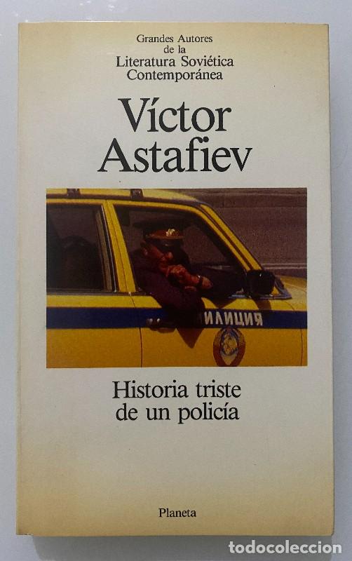 Libros de segunda mano: Historia Triste de un Polic&iacute;a - Astafiev, Victor - Editorial Planeta - Grandes Autores Sovi&eacute;ticos