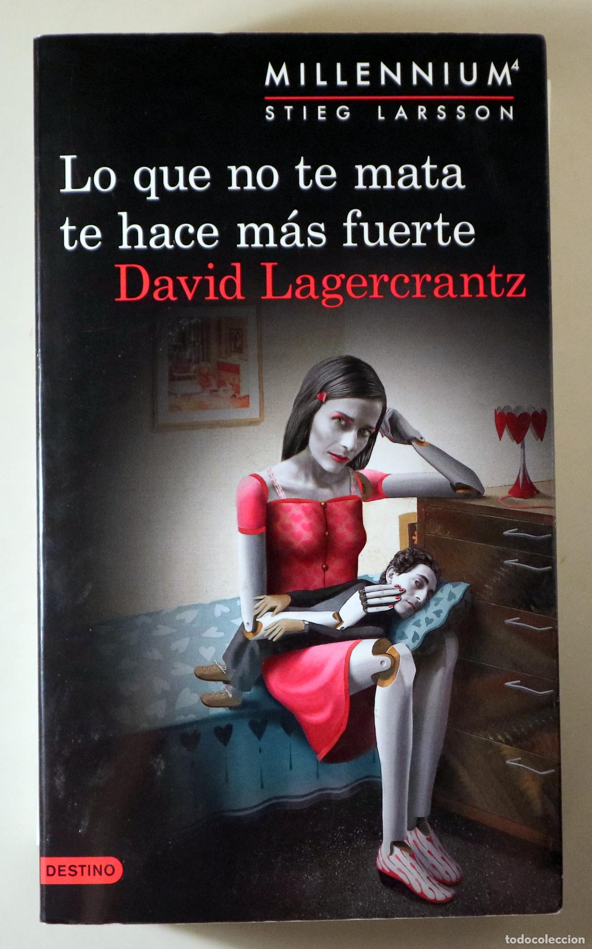Gebrauchte B&uuml;cher: LAGERCRANTZ, David - LO QUE NO TE MATA TE HACE M&Aacute;S FUERTE - Barcelona 2015 - 1&ordf; edici&oacute;n en espa&ntilde;ol