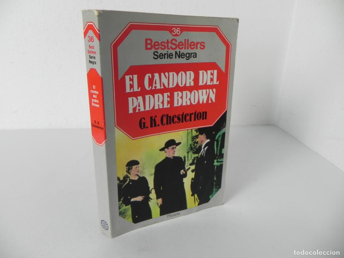 Libros de segunda mano: EL CANDOR DEL PADRE BROWN (G.K. CHESTERTON) BEST SELLERS SERIE NEGRA N&ordm; 36 - PLANETA-1985