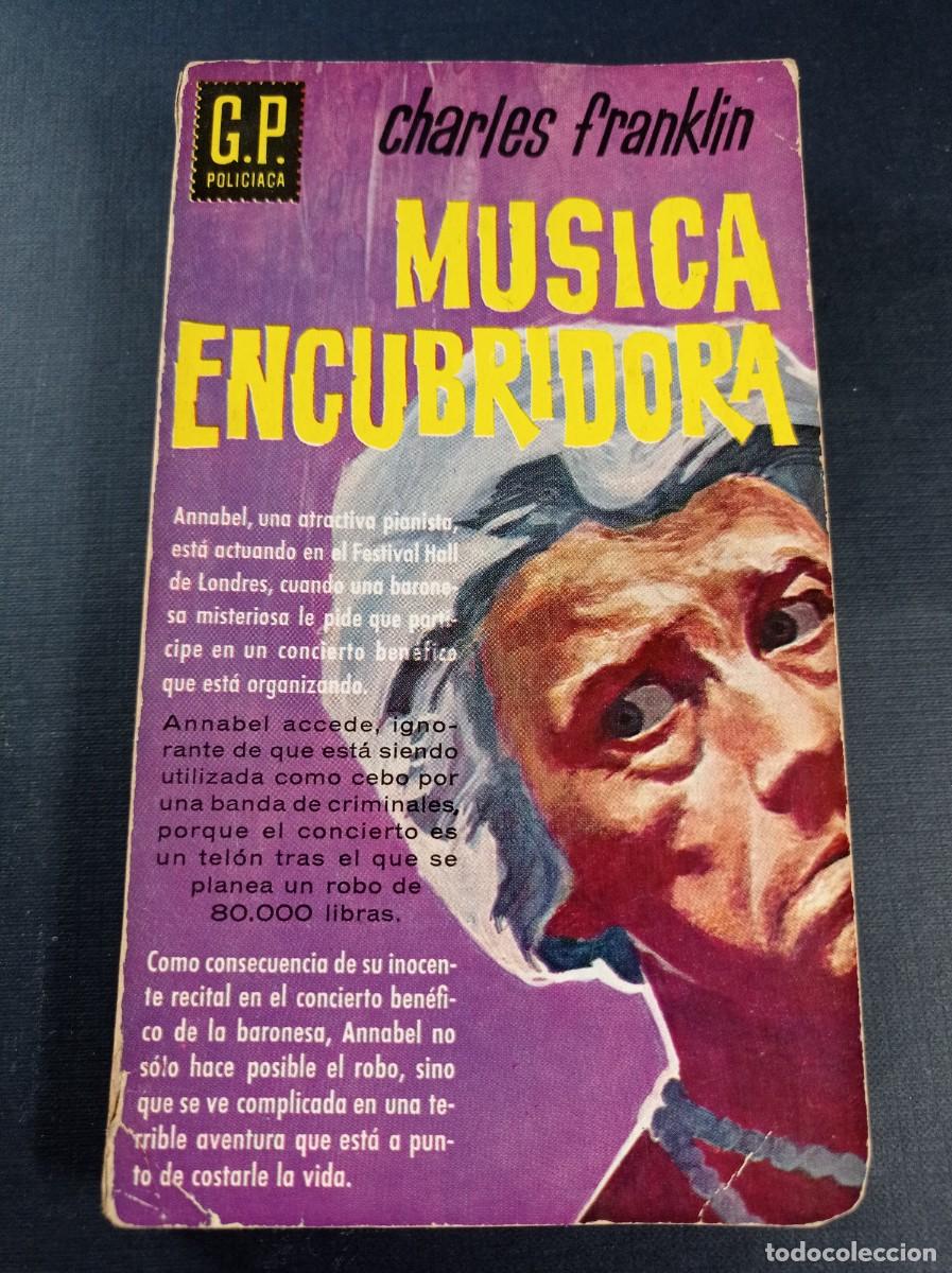Libros de segunda mano: M&Uacute;SICA ENCUBRIDORA. CHARLES FRANKLIN. G.P. POLICIACA N&ordm; 159. EDICIONES G. P. 1961. PALET +++