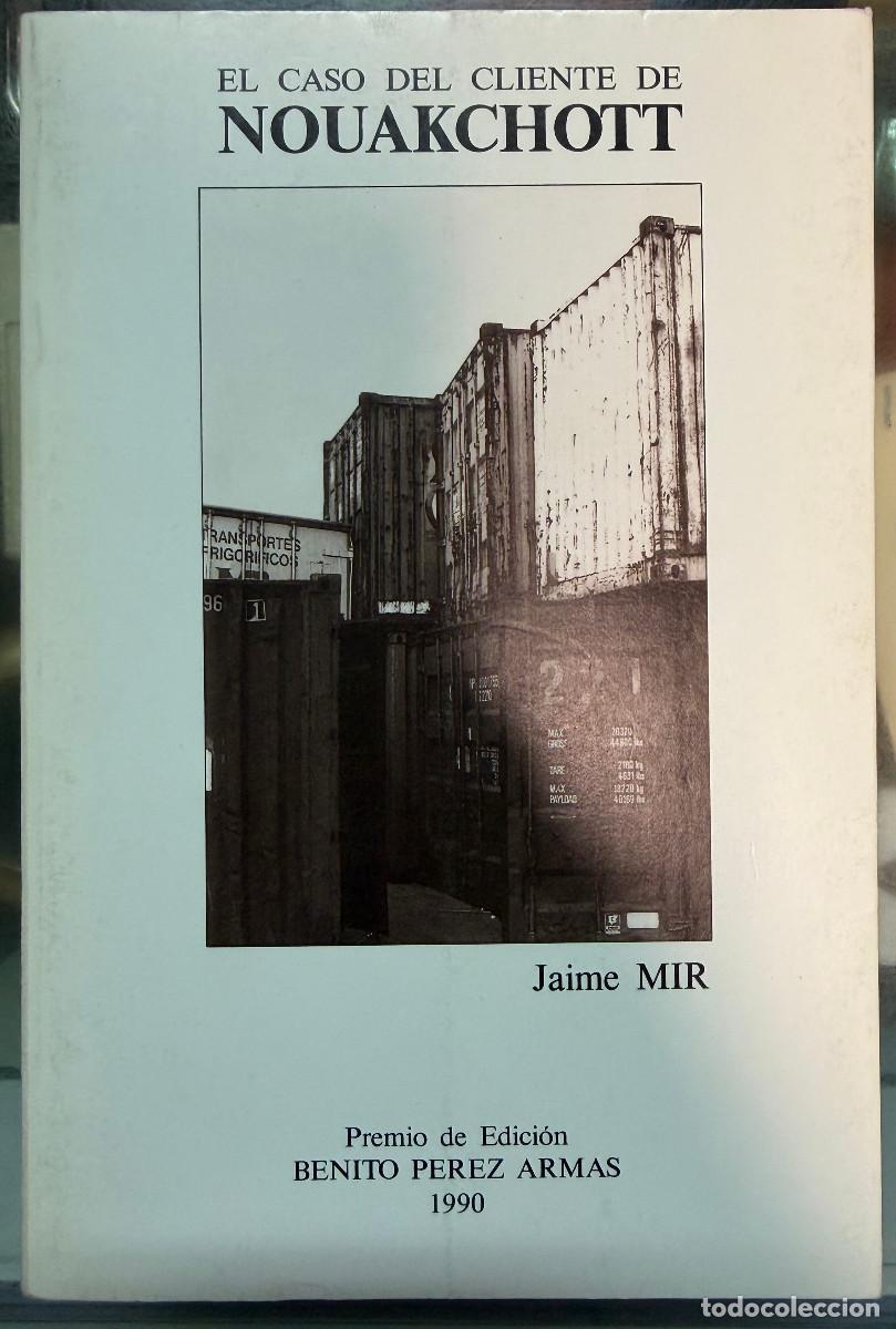 Libros de segunda mano: EL CASO DEL CLIENTE DE NOUAKCHOTT - JAIME MIR PAY&Aacute; - TENERIFE - CANARIAS