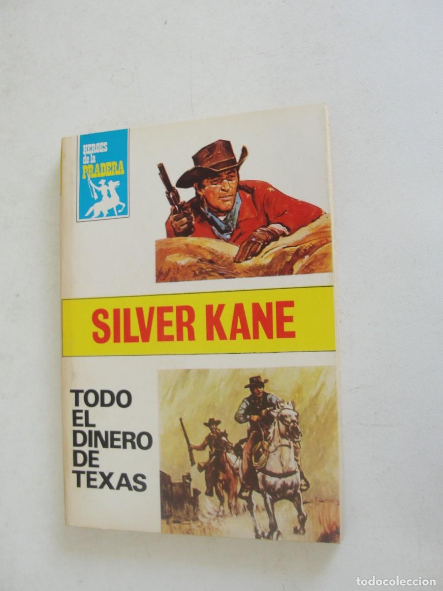 Libros de segunda mano: HEROES DE LA PRADERA N&ordm; 479 - SILVER KANE / TODO EL DINERO DE TEXAS - 1979 BRUGUERA - COMO NUEVA