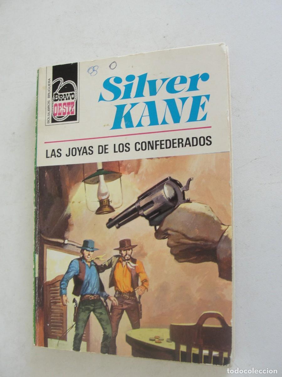 Libros de segunda mano: LAS JOYAS DE LOS CONFEDERADOS - SILVER KANE - BRAVO OESTE BRUGUERA N&ordm; 612 - 126 PAGINAS - 1972