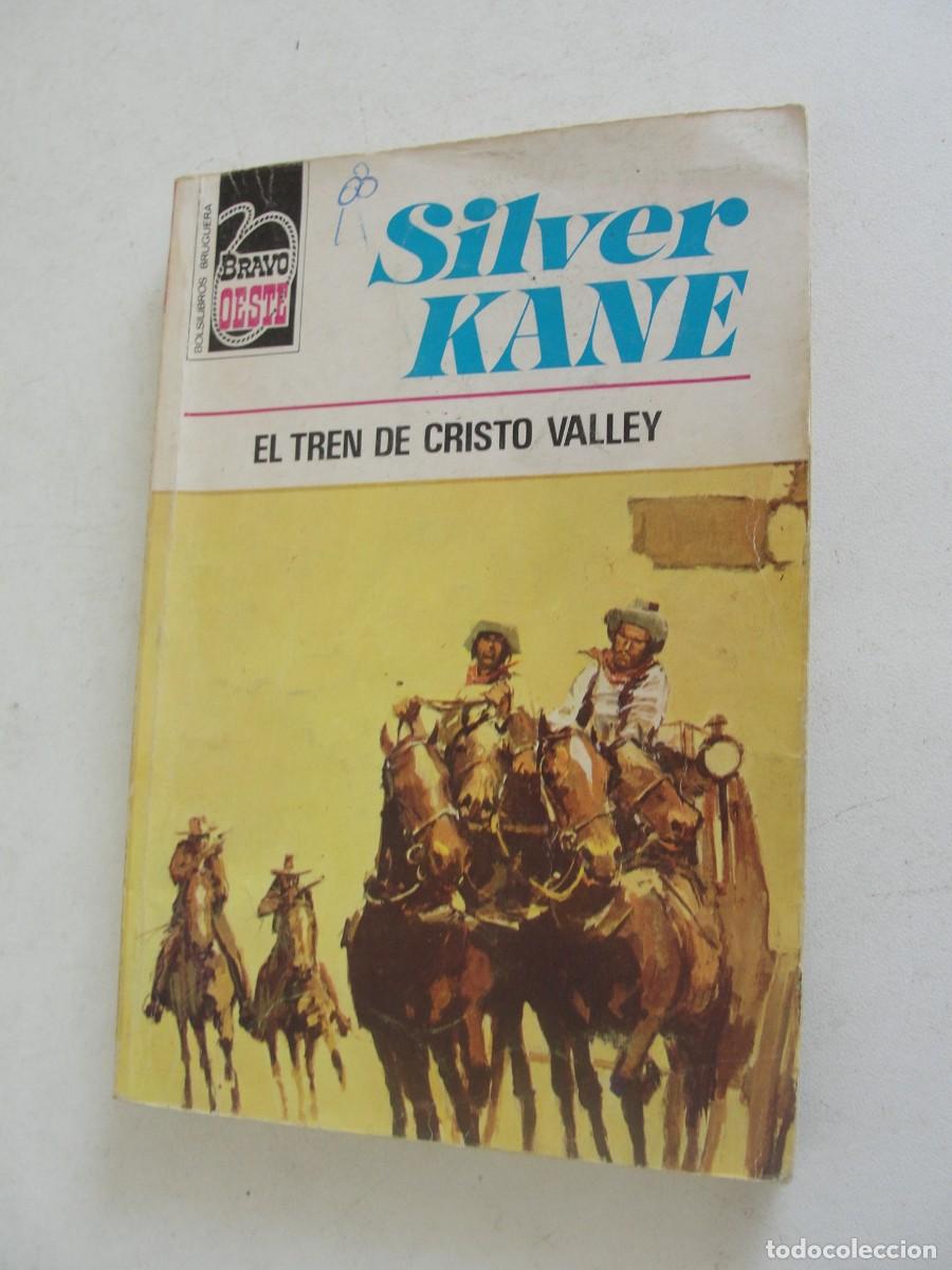 Libros de segunda mano: BRAVO OESTE 788 - EL TREN DE CRISTO VALLEY - SILVER KANE - 1976 BRUGUERA - DESILO