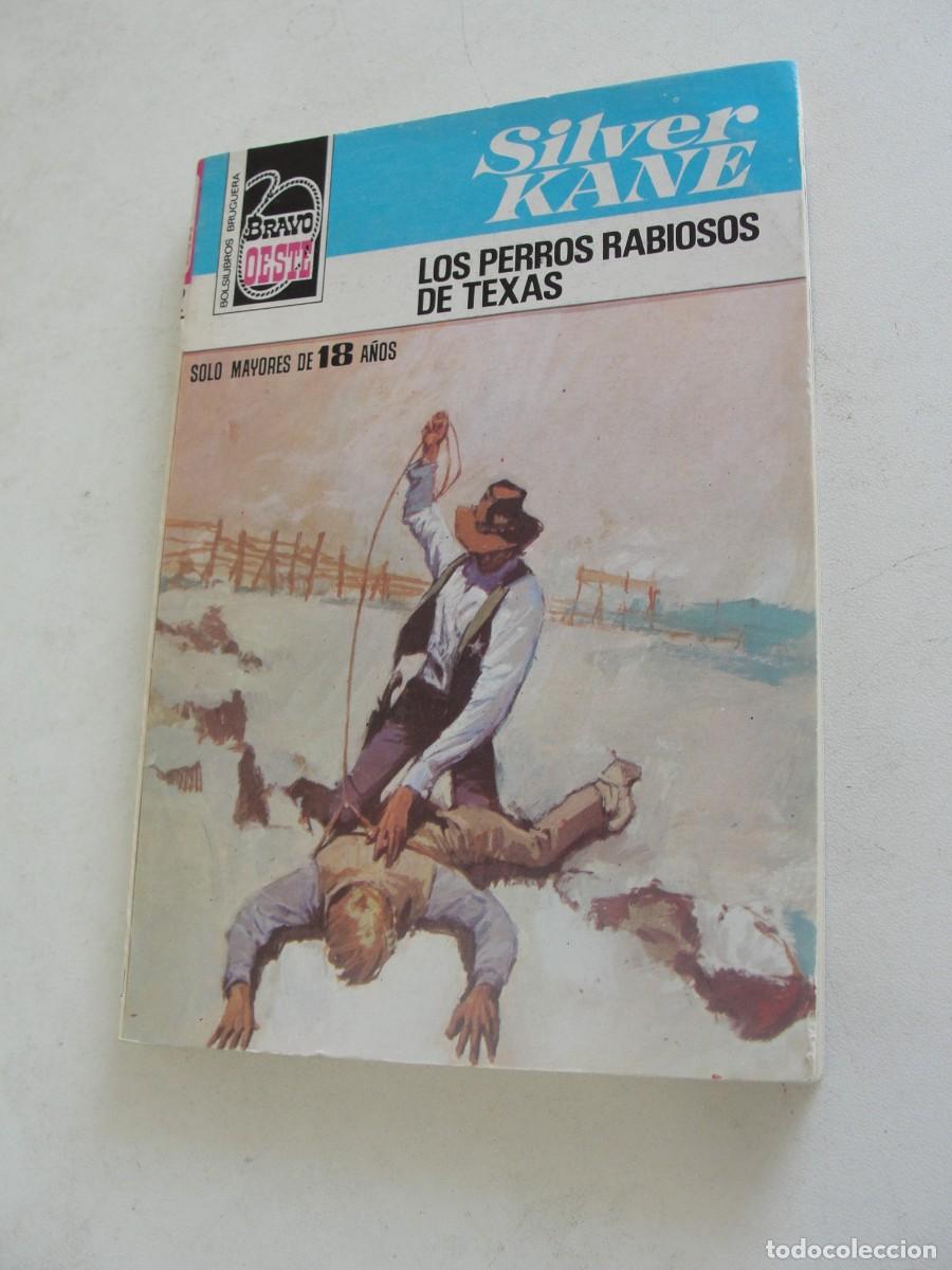Libros de segunda mano: SILVER KANE / LOS PERROS RABIOSOS DE TEXAS - BRAVO OESTE 872 BRUGUERA - 1977 - COMO NUEVA DE HOY