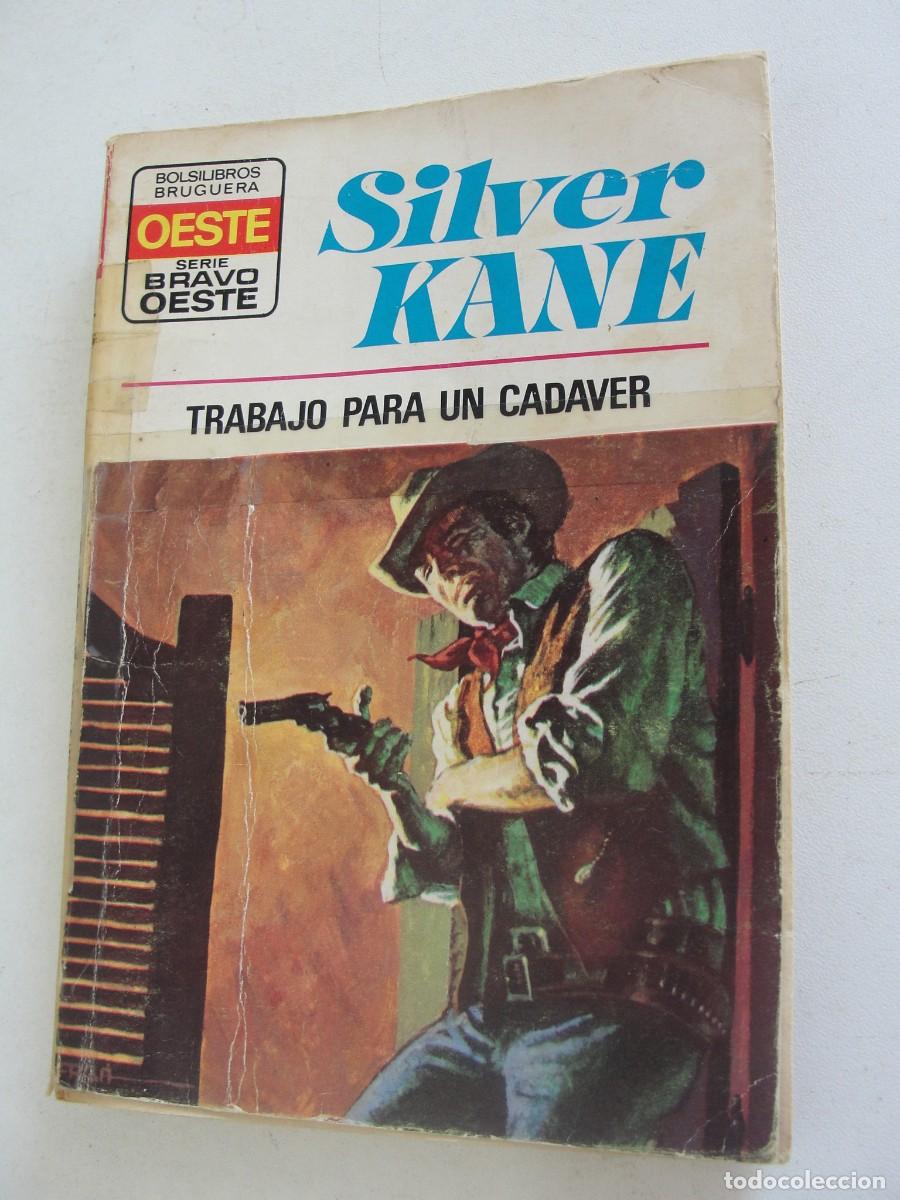 Libros de segunda mano: SILVER KANE - TRABAJO PARA UN CADAVER - BRAVO OESTE 718 - BRUGUERA 1974 - 1&ordf; EDICION