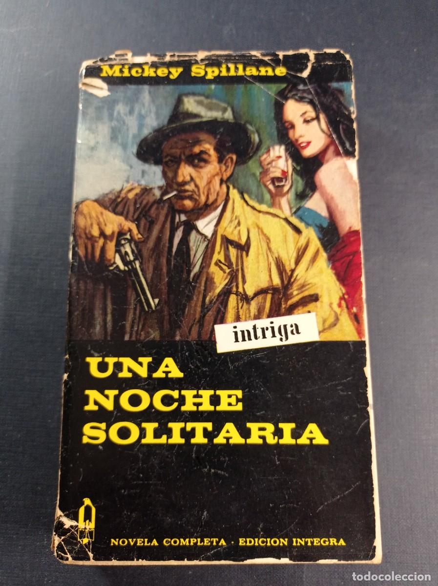 Libros de segunda mano: MIKE HAMMER: UNA NOCHE SOLITARIA. MICKEY SPILLANE. ALCOT&Aacute;N INTRIGA N&ordm; 42. EDICIONES G. P. 1968. ++++