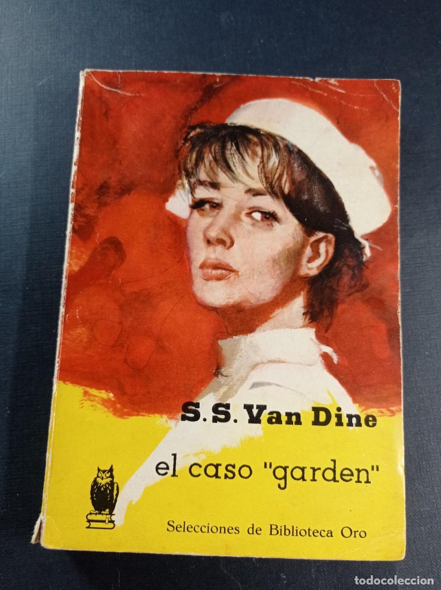 Libros de segunda mano: PHILO VANCE: EL CASO GARDEN. S. S. VAN DINE. SELECCIONES BIBLIOTECA ORO 206. MOLINO, 1951. VER +++