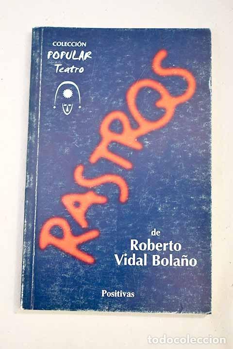 Libros de segunda mano: Rastros - Vidal Bola&ntilde;o, Roberto - Edici&oacute;ns Positivas - Popular