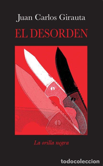 Libros de segunda mano: El Desorden - Girauta, Juan Carlos - La Otra Orilla