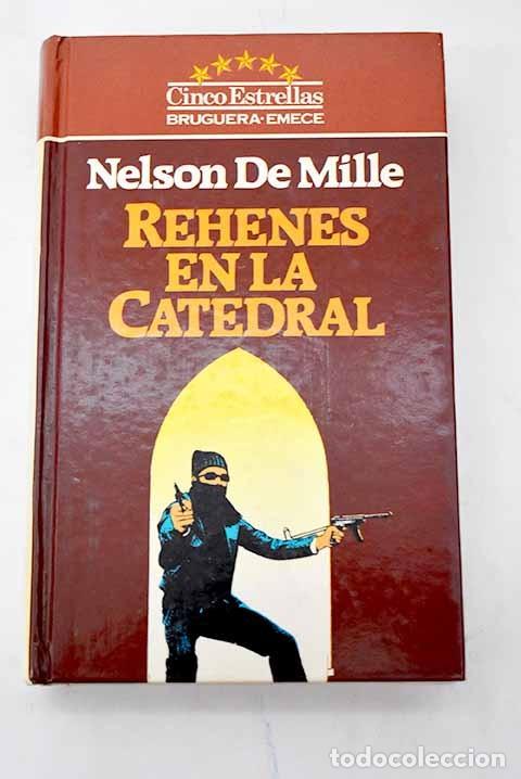 Libros de segunda mano: Rehenes en la Catedral - Nelson Demille - Bruguera - Cinco Estrellas, N&ordm; 104