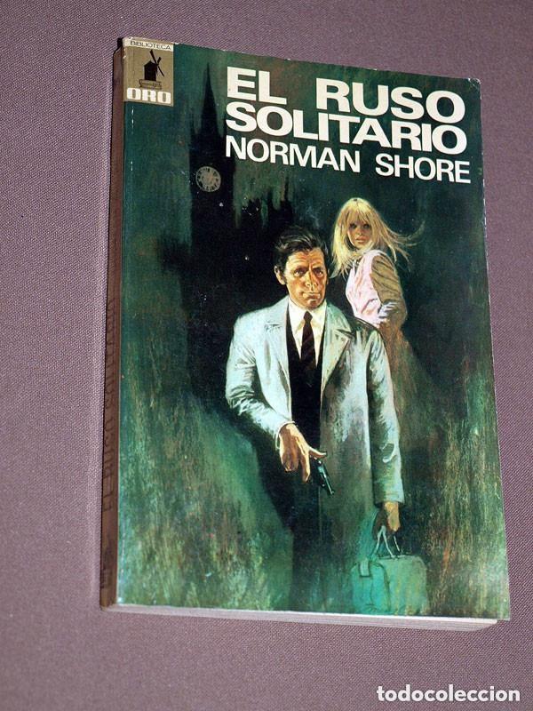 Libros de segunda mano: EL RUSO SOLITARIO. MORMAN SHORE. RAM&Oacute;N MARGALEF. BIBLIOTECA ORO N&ordm; 658. MOLINO, 1973 +++