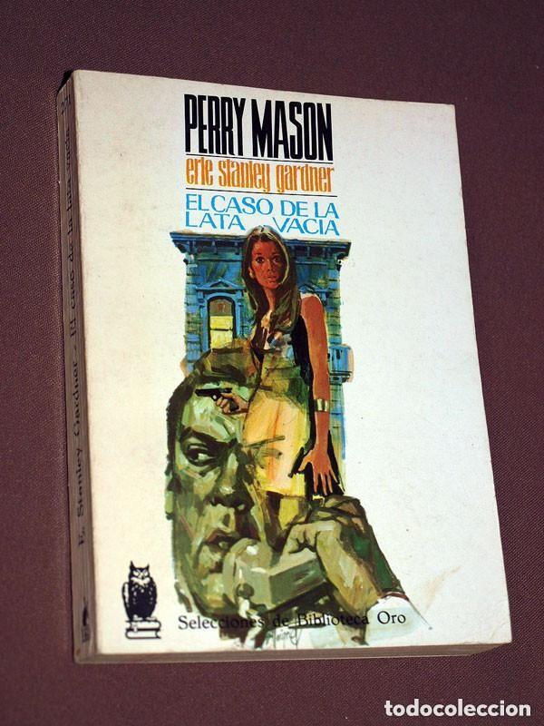 Libros de segunda mano: PERRY MASON: EL CASO DE LA LATA VACIA. ERLE STANLEY GARDNER. SEL. BIB. ORO 271. MOLINO, 1970 ++
