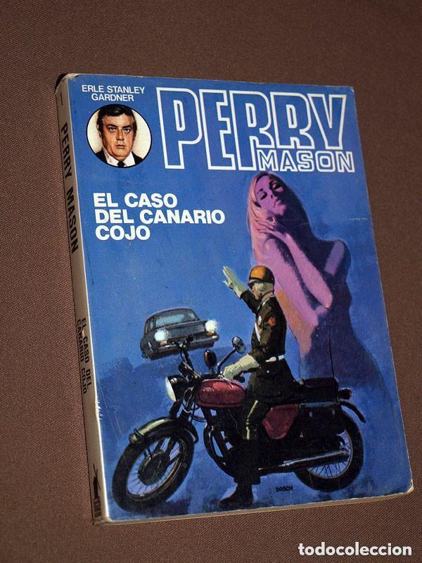 Libros de segunda mano: PERRY MASON: EL CASO DEL CANARIO COJO. ERLE STANLEY GARDNER. SEL. BIB. ORO 1. MOLINO, 1980 ++