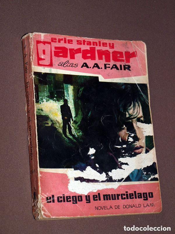 Libros de segunda mano: DONALD LAM: EL CIEGO Y EL MURCI&Eacute;LAGO. E. STANLEY GARDNER A. A. FAIR. SEL. BIB. ORO 194. MOLINO, 1962