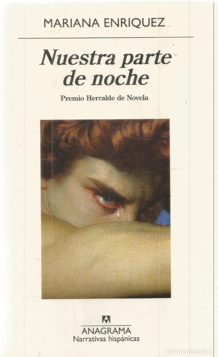 Libros de segunda mano: MARIANA ENRIQUEZ. NUESTRA PARTE DE NOCHE. ANAGRAMA.