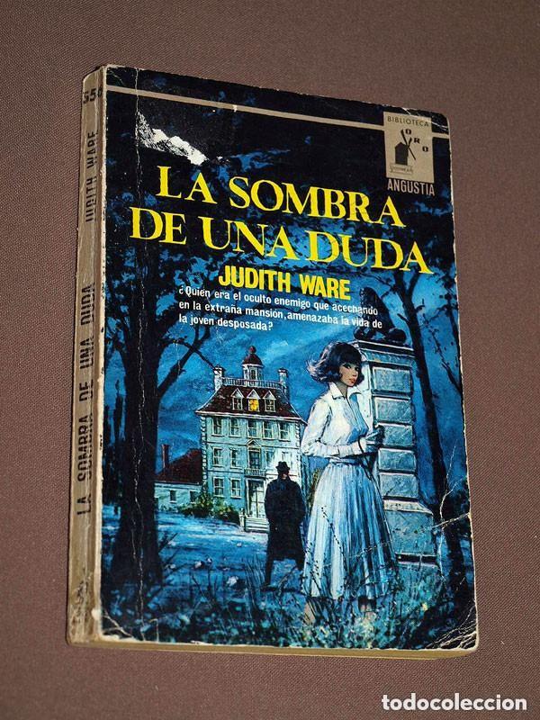 Libros de segunda mano: LA SOMBRA DE UNA DUDA. JUDITH WARE. MARGALEF LLAMBRICH. BIBLIOTECA ORO ANGUSTIA, 556. MOLINO, 1966 +