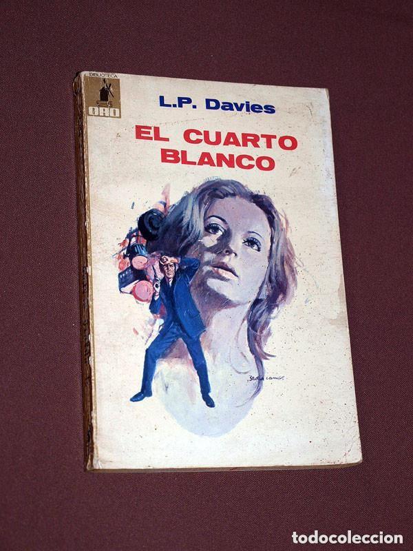 Libros de segunda mano: EL CUARTO BLANCO. L. P. DAVIES. C. SEMPAU. BAD&Iacute;A CAMPS. BIBLIOTECA ORO N&ordm; 647. MOLINO, 1972 +++