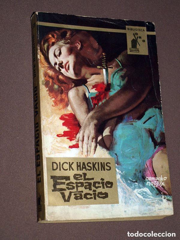 Libros de segunda mano: EL ESPACIO VACIO. DICK HASKINS. LARRAYA. CAMACHO MATAIX. BIBLIOTECA ORO N&ordm; 459. MOLINO, 1962 +++