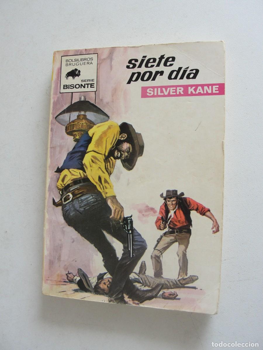 Libros de segunda mano: PESTE BRUGUERA / BISONTE 1202 - SILVER KANE - SIETE POR DIA - BERNAL 1971 - MUY BUEN ESTADO