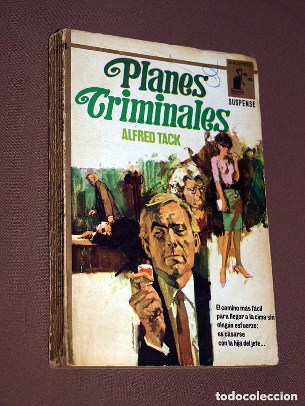Libros de segunda mano: PLANES CRIMINALES. ALFRED TACK. CONSUELO SOLER. LONGAR&Oacute;N. BIBLIOTECA ORO SUSPENSE 574. MOLINO, 1967