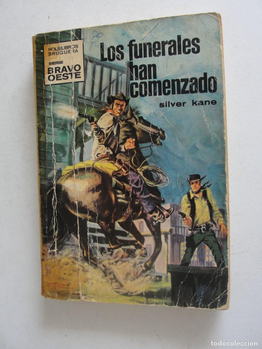 Libros de segunda mano: BRUGUERA - BRAVO OESTE 478 - SILVER KANE / LOS FUNERALES HAN COMENZADO - 1970 FAB&Agrave; - 126 PAGINAS