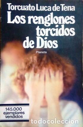 Libros de segunda mano: Los Renglones Torcidos de Dios - Luca de Tena, Torcuato - Editorial Planeta - Popular, 4850
